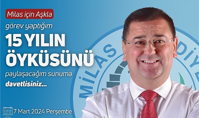Başkan Tokat, Milas İçin Aşkla Geçen 15 Yılın Öyküsünü Anlatacak