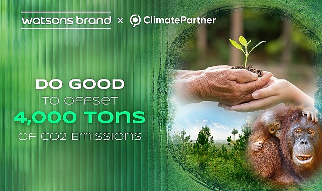 Watsons Müşterileriyle Güçlerini Birleştiriyor:  İklim Değişikliğiyle Mücadele İçin   4.000 Ton Karbon Emisyonu Tasarrufu Sağlanıyor