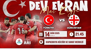 Türkiye – Gürcistan Milli Maçı Dev Ekranda Nevşehir’de